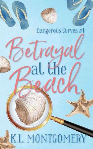 [Dangerous Curves 01] • Betrayal at the Beach